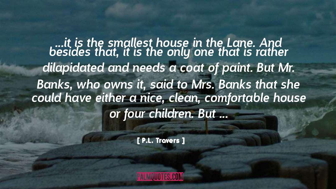 Mrs Banks quotes by P.L. Travers