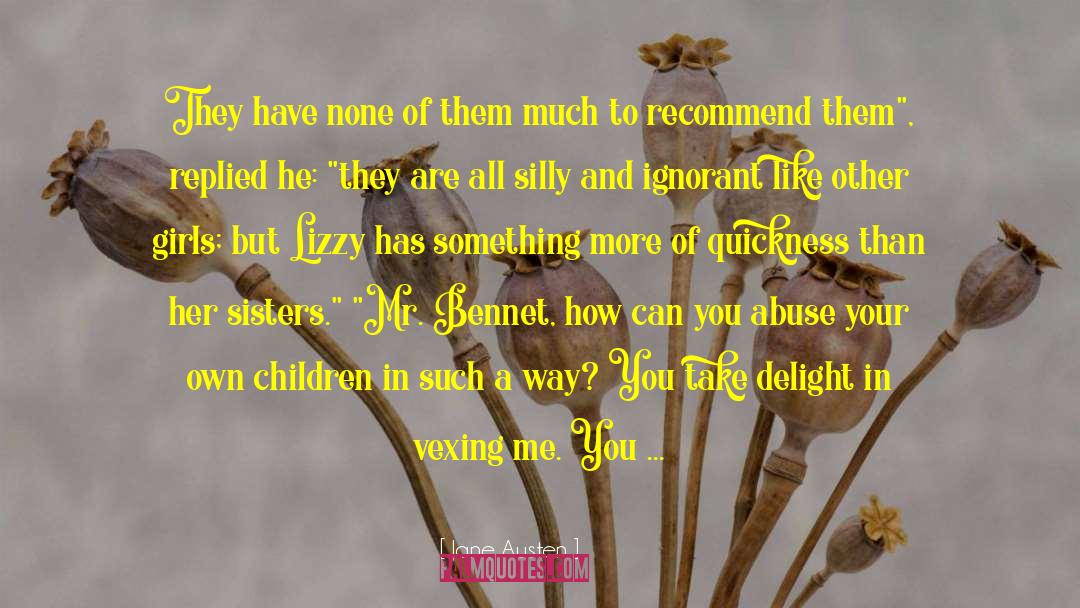 Mrs Bennet quotes by Jane Austen