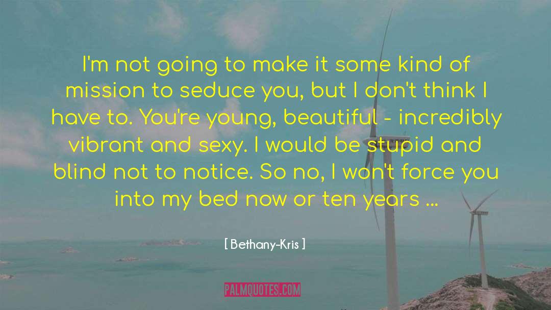 Mrs Bethany quotes by Bethany-Kris