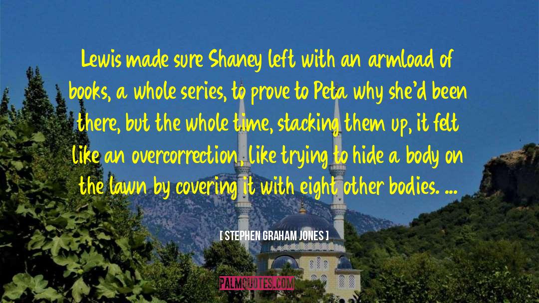 Mrs Darley Series Of Books quotes by Stephen Graham Jones