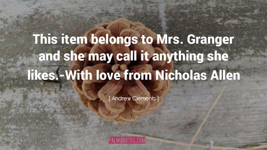 Mrs quotes by Andrew Clements