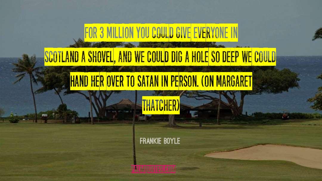 Mrs Thatcher quotes by Frankie Boyle