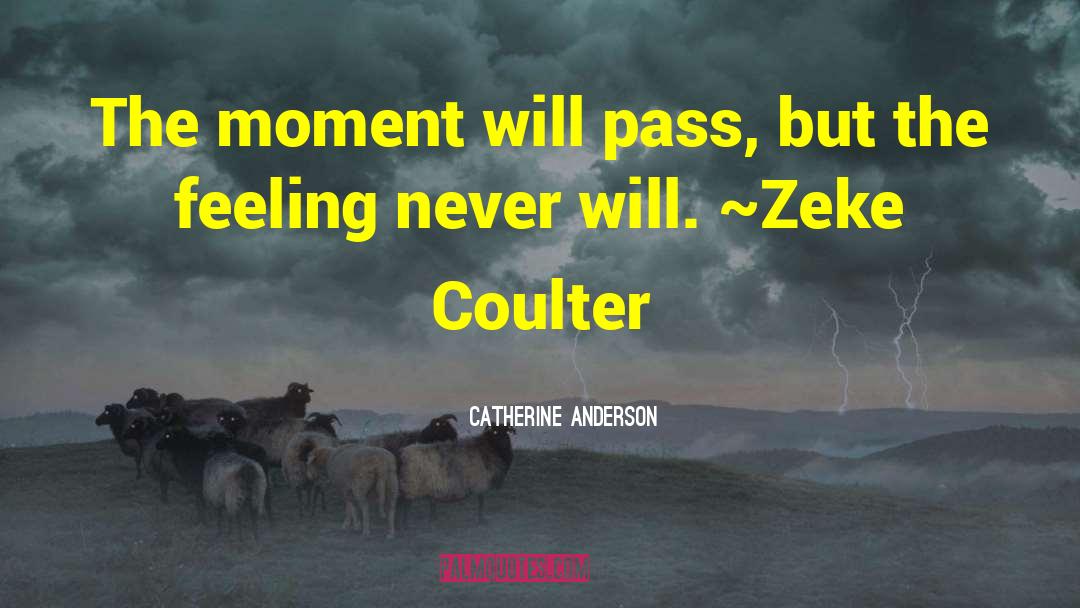 Ms Coulter quotes by Catherine Anderson