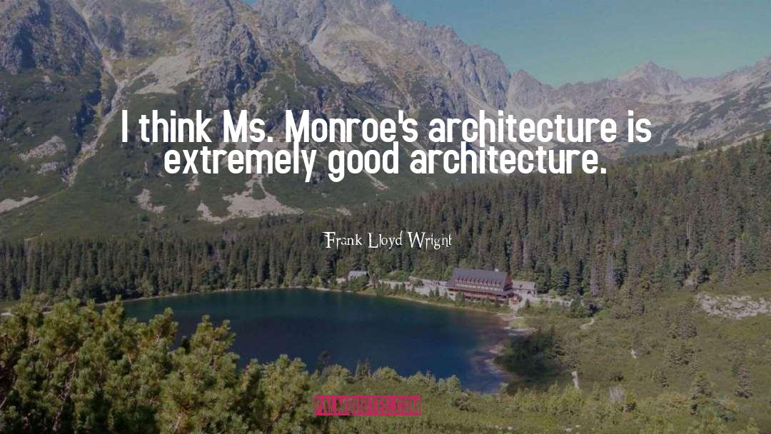 Ms Piggy quotes by Frank Lloyd Wright