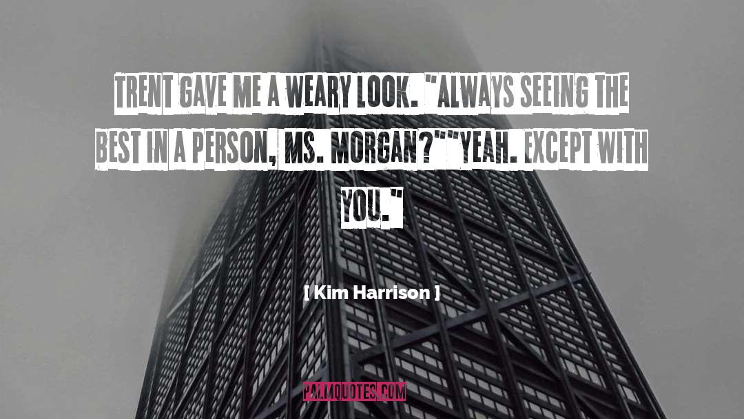 Ms quotes by Kim Harrison
