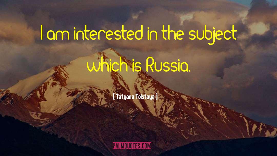 Msrb Subject Or Nominal quotes by Tatyana Tolstaya