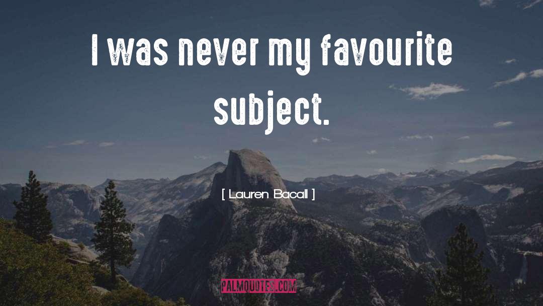 Msrb Subject Or Nominal quotes by Lauren Bacall