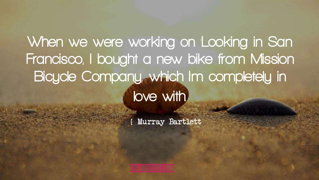 Mtb Bike quotes by Murray Bartlett
