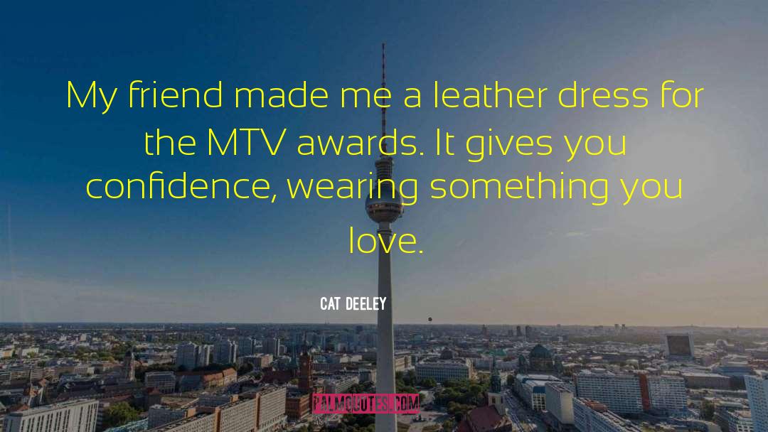 Mtv quotes by Cat Deeley