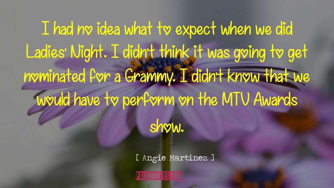 Mtv quotes by Angie Martinez