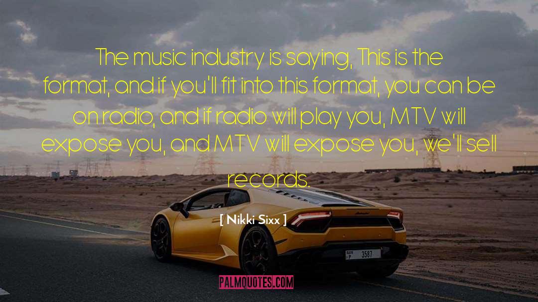 Mtv Webbed quotes by Nikki Sixx