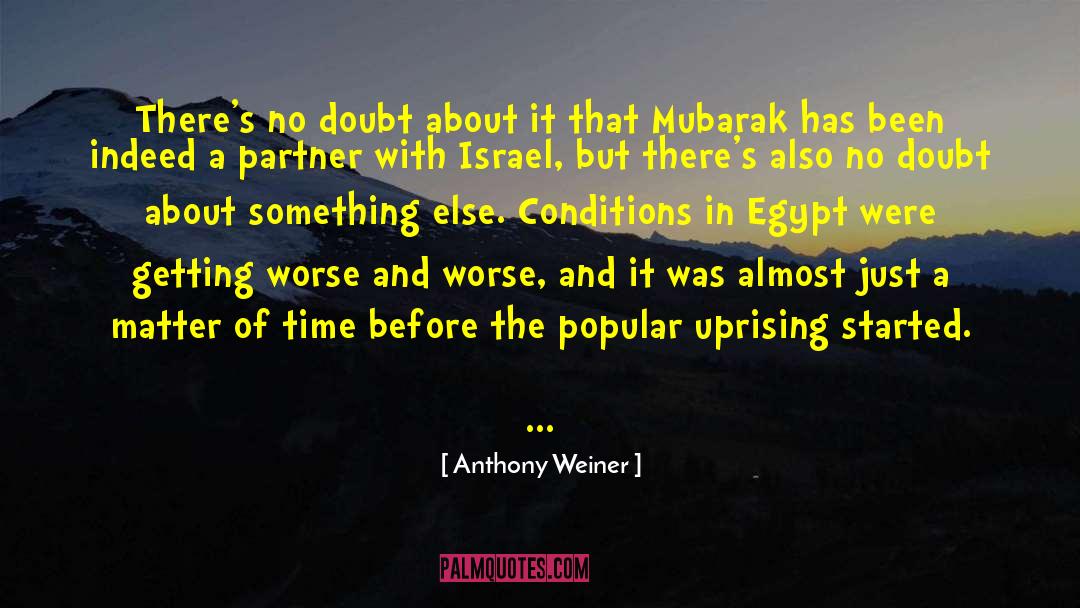 Mubarak quotes by Anthony Weiner