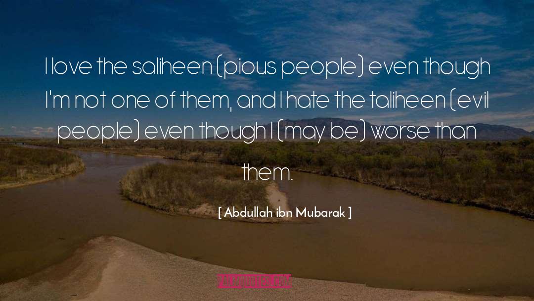 Mubarak quotes by Abdullah Ibn Mubarak