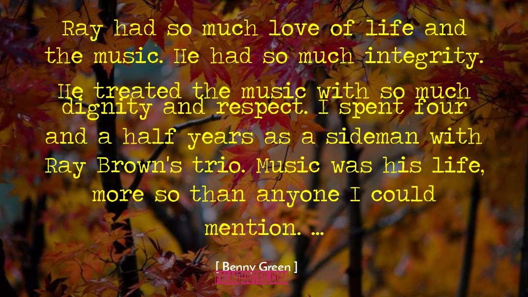 Much Love quotes by Benny Green