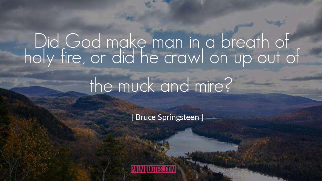 Muck quotes by Bruce Springsteen