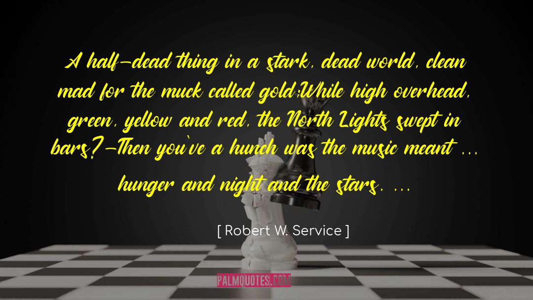 Muck Raking quotes by Robert W. Service