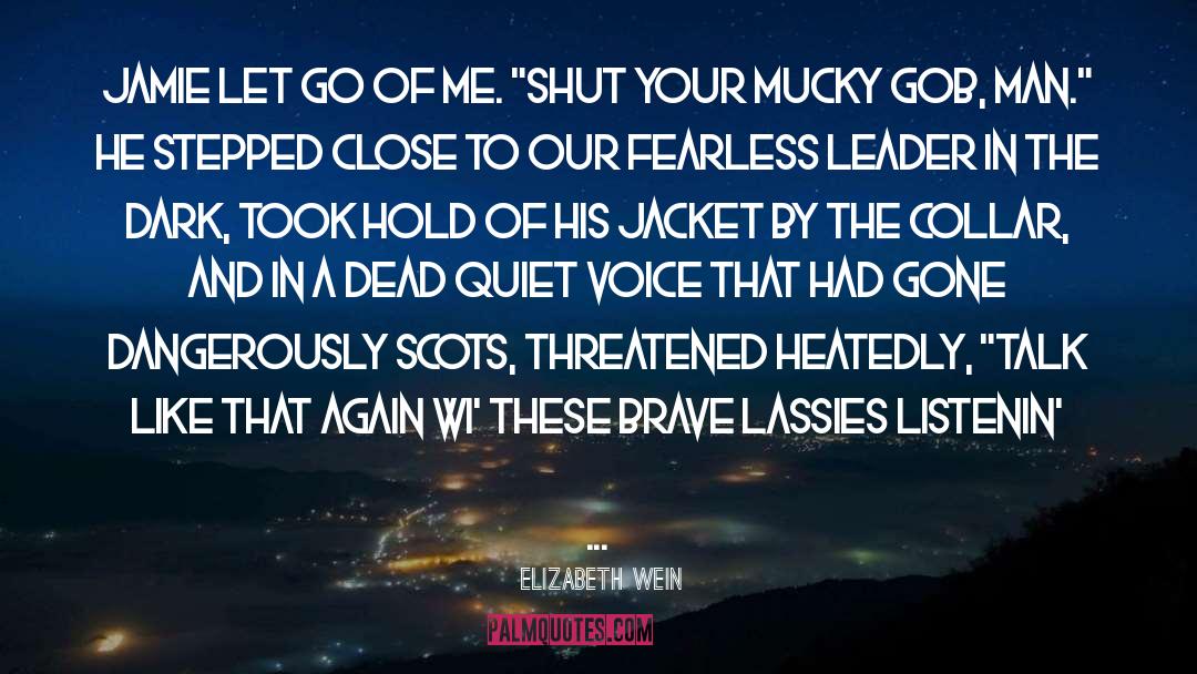 Mucky quotes by Elizabeth Wein
