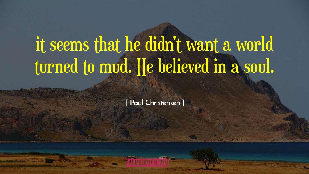 Mud Pies quotes by Paul Christensen