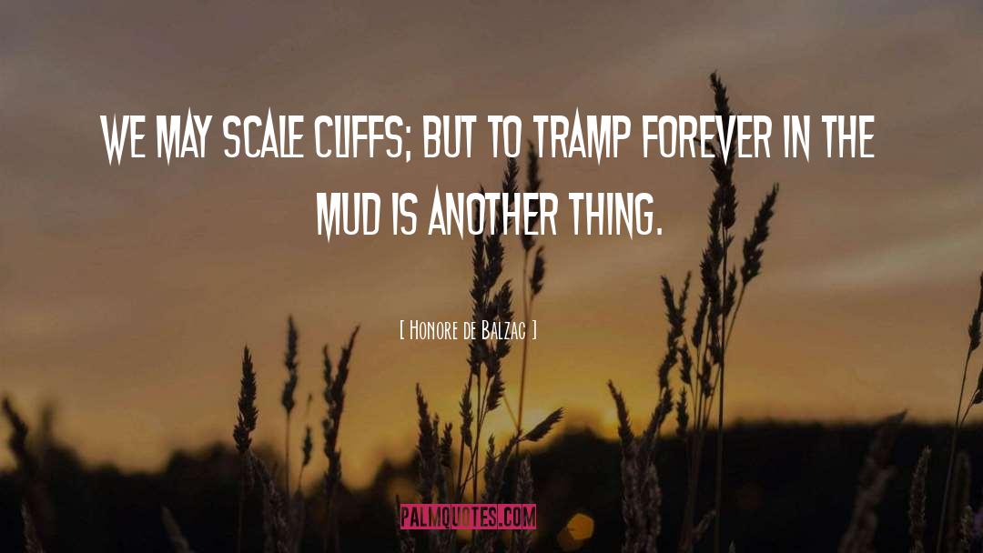 Mud quotes by Honore De Balzac