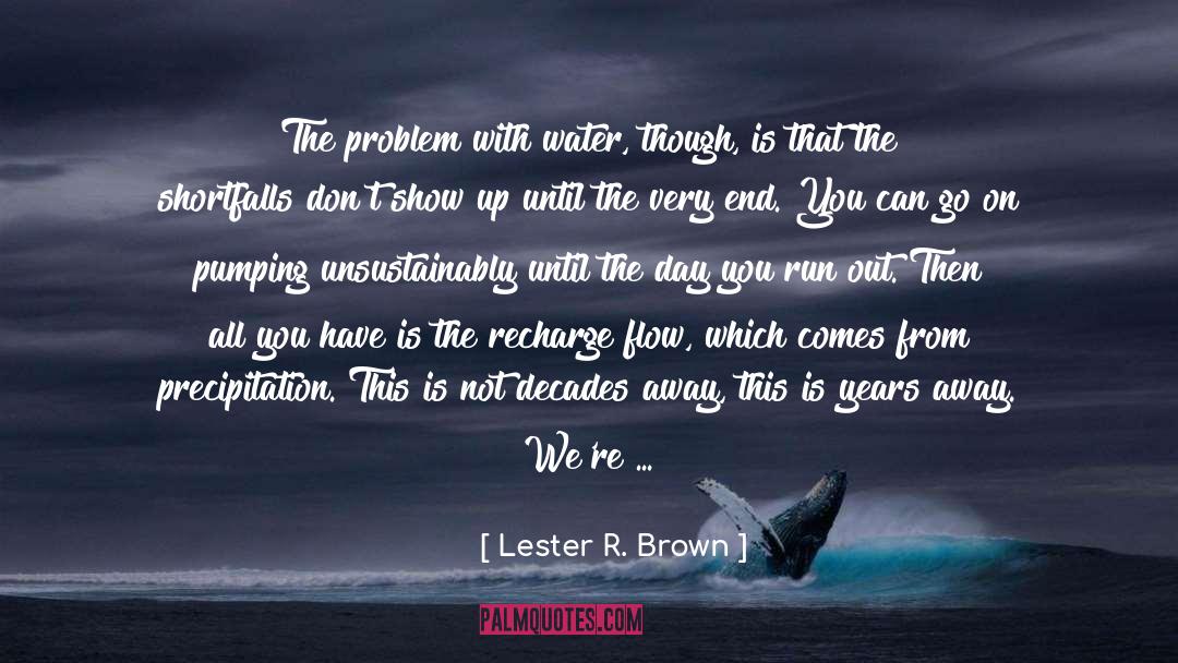 Mud Run quotes by Lester R. Brown