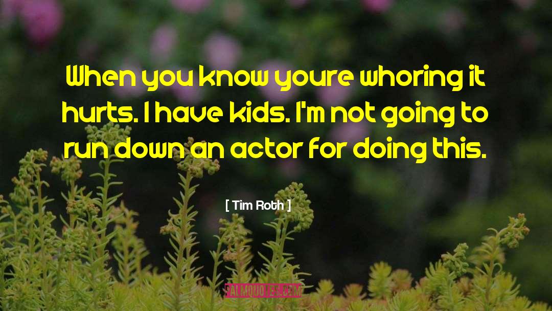 Mud Run quotes by Tim Roth