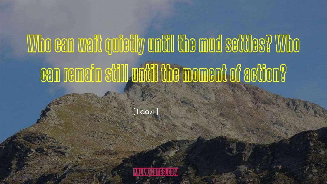 Mud Vein quotes by Laozi