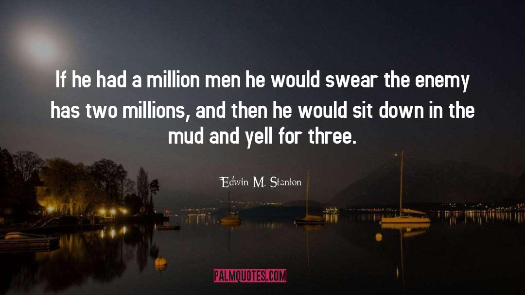 Mud Wrestling quotes by Edwin M. Stanton