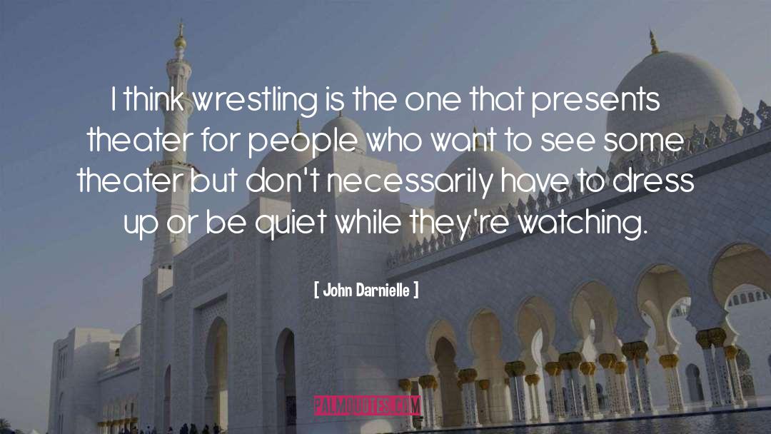 Mud Wrestling quotes by John Darnielle