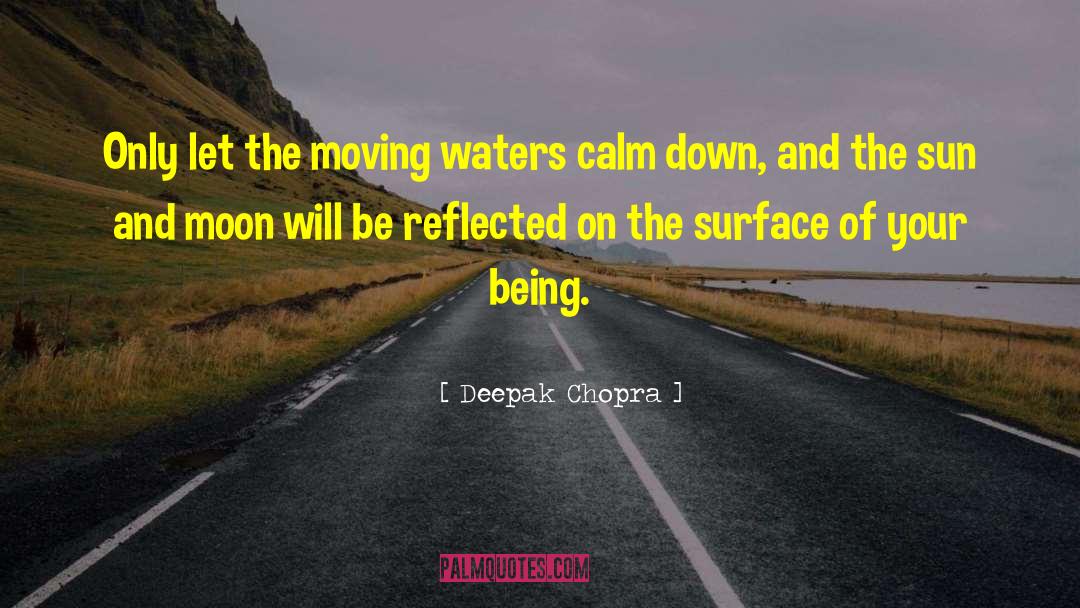 Muddy The Waters quotes by Deepak Chopra