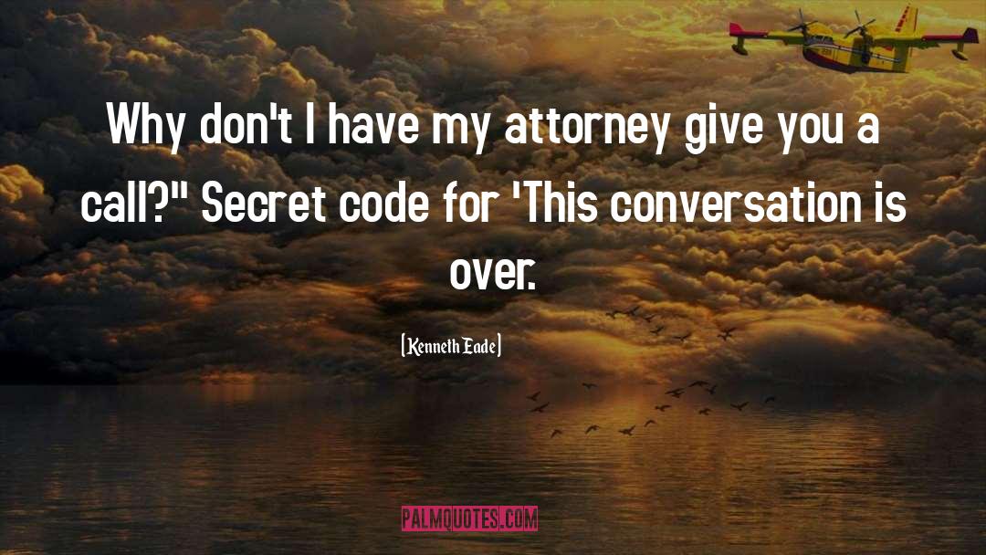 Mudford Attorney quotes by Kenneth Eade