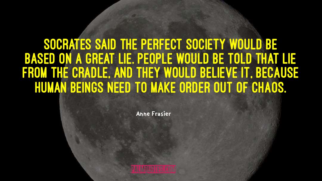 Mudsills Of Society quotes by Anne Frasier