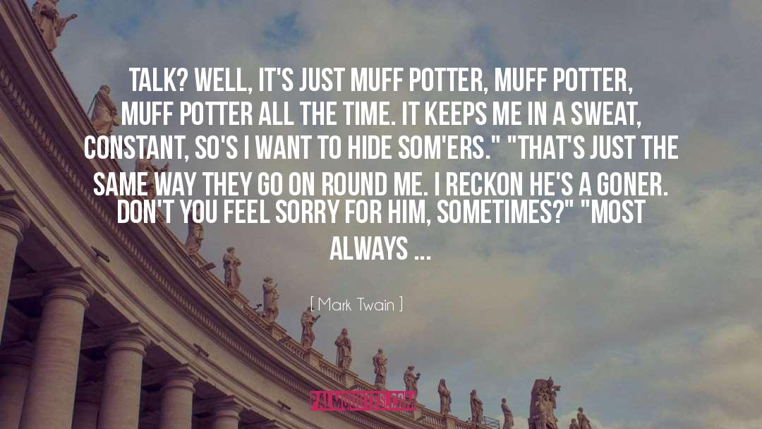 Muff Potter quotes by Mark Twain