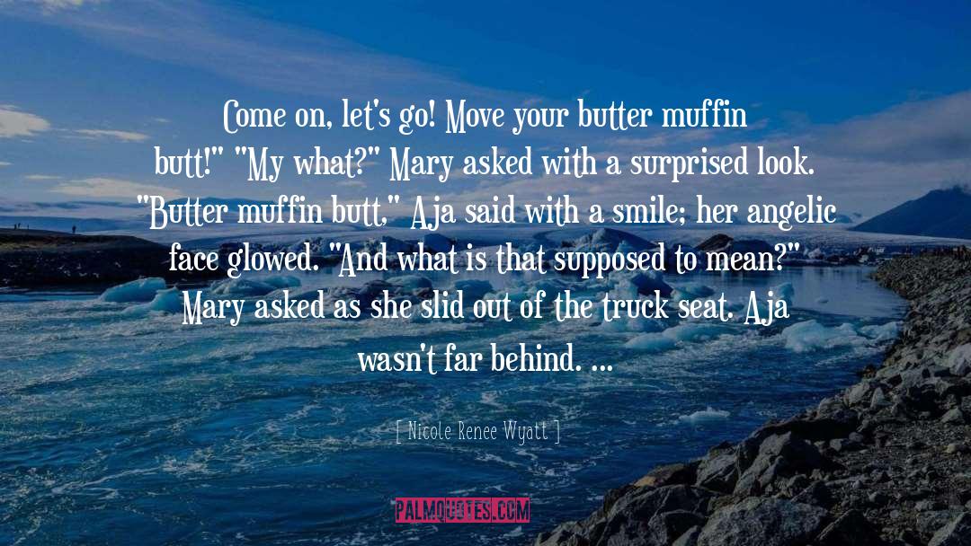 Muffin quotes by Nicole Renee Wyatt