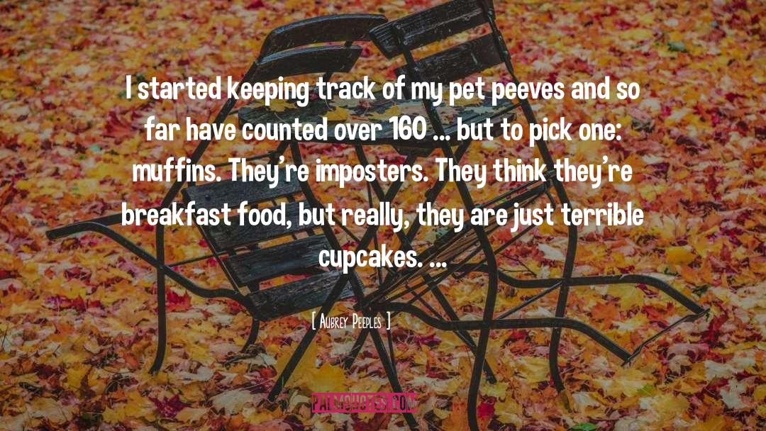 Muffins quotes by Aubrey Peeples