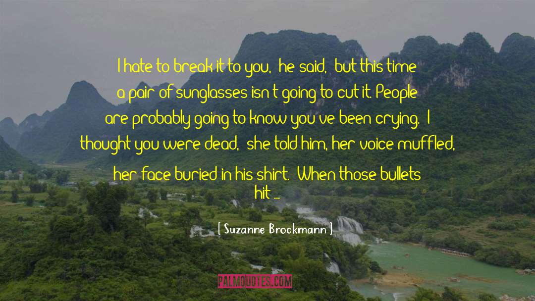Muffled quotes by Suzanne Brockmann