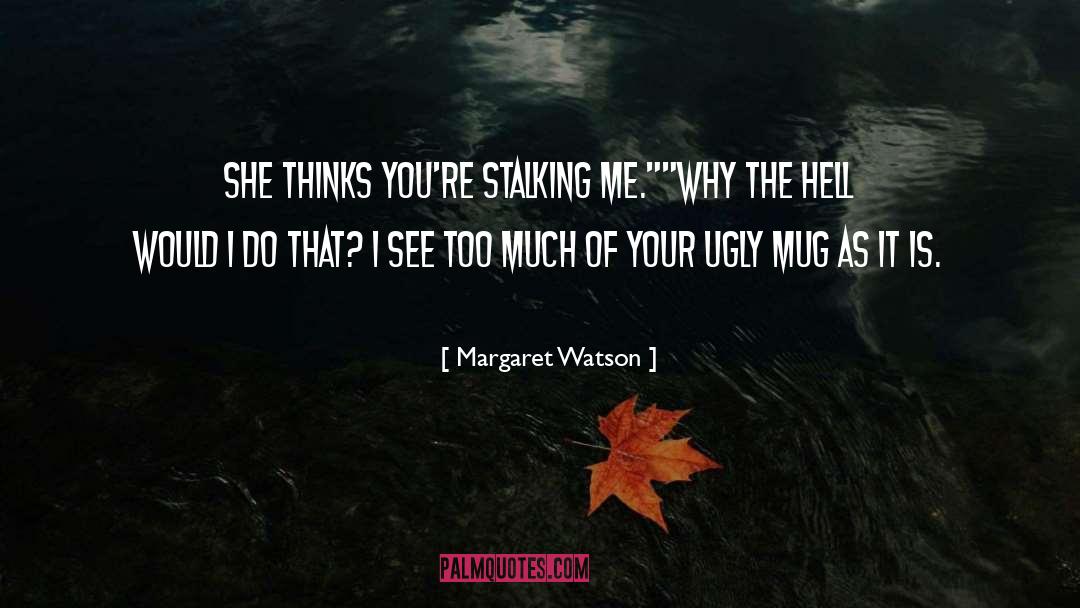 Mug quotes by Margaret Watson