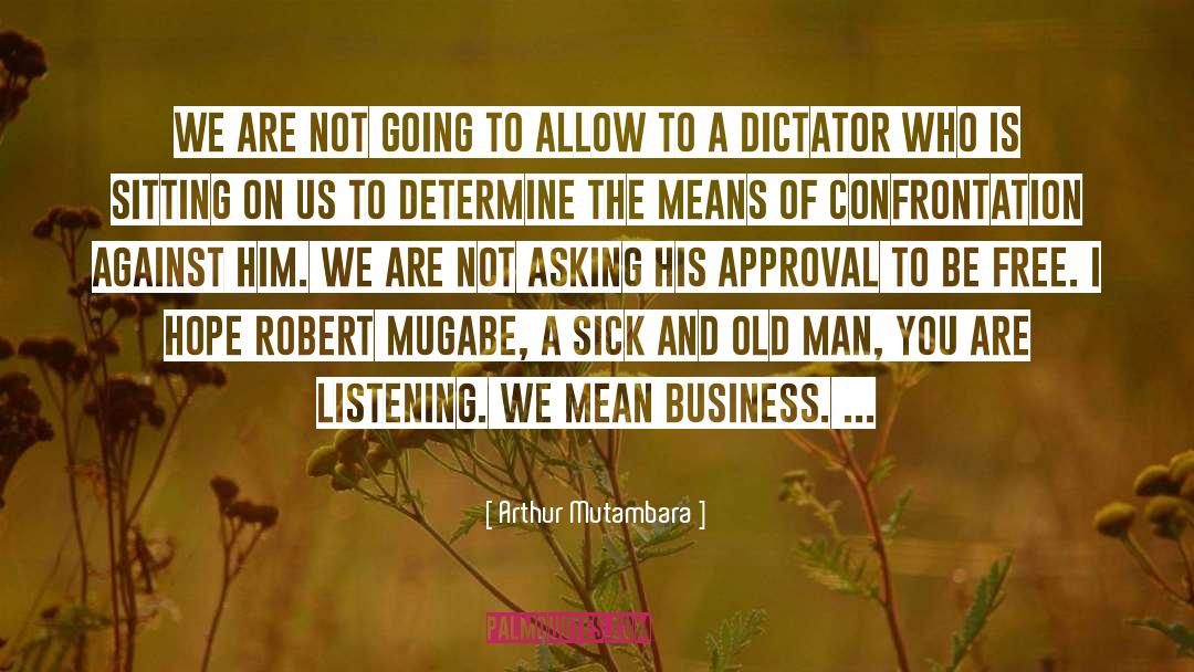 Mugabe quotes by Arthur Mutambara