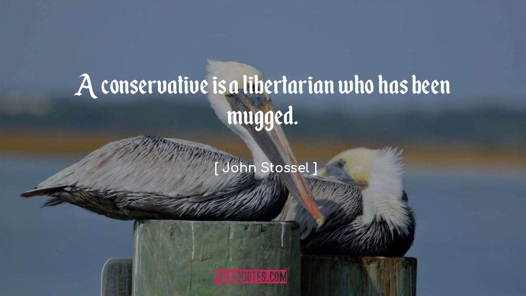 Mugged quotes by John Stossel