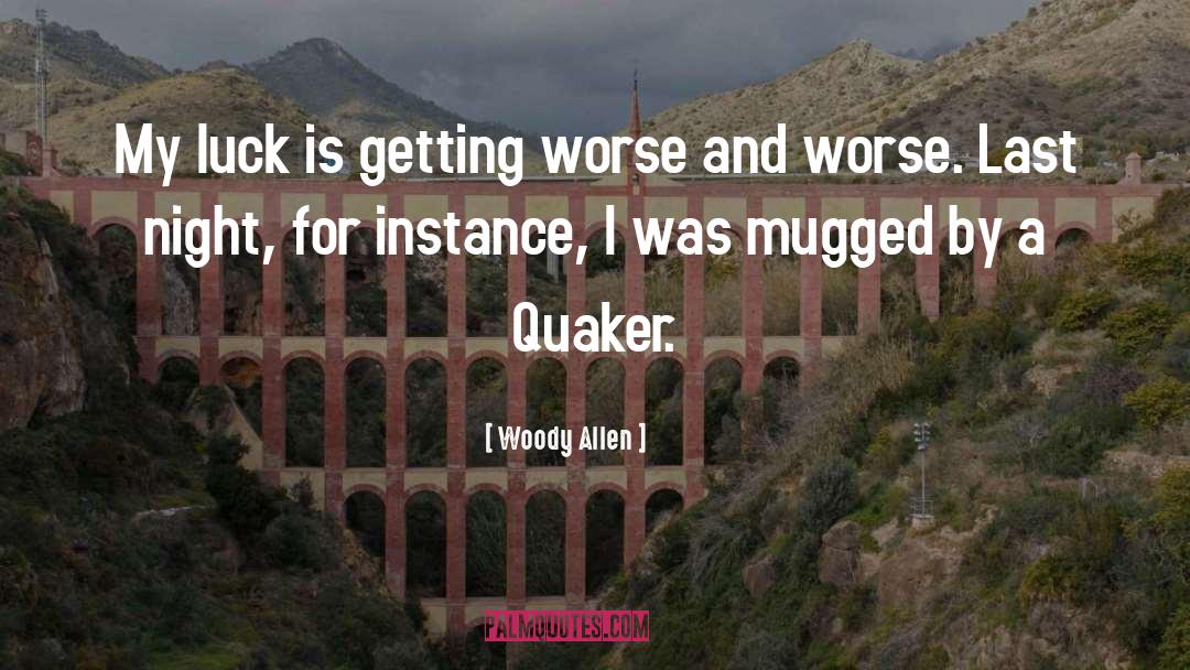 Mugged quotes by Woody Allen