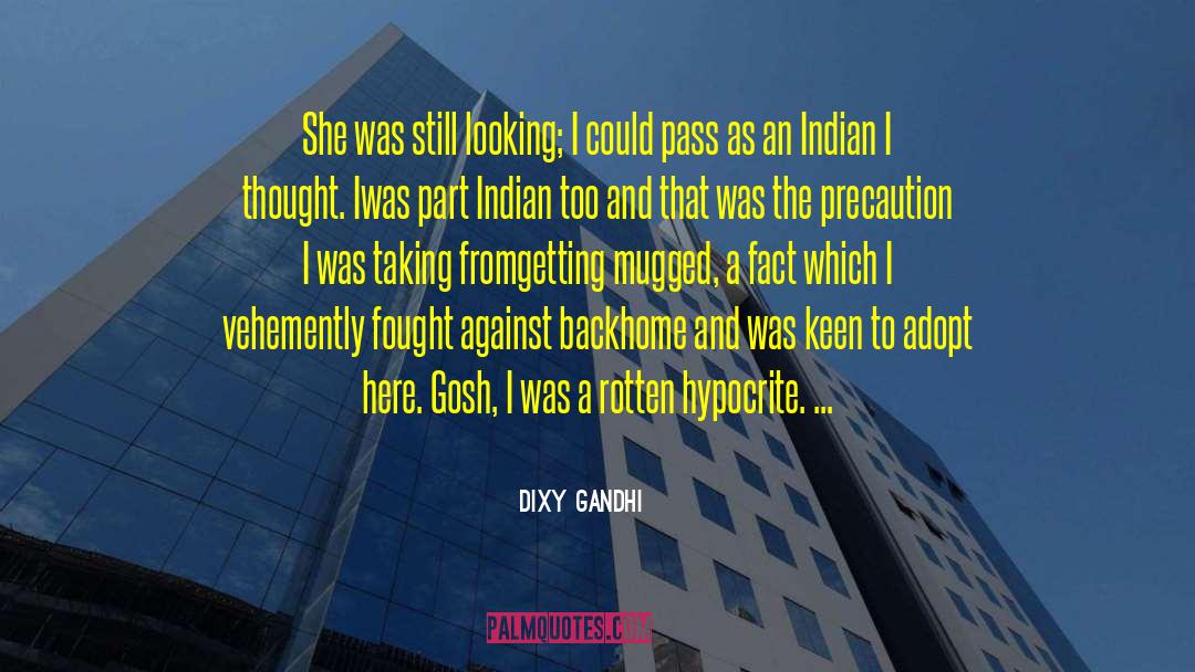 Mugged quotes by Dixy Gandhi