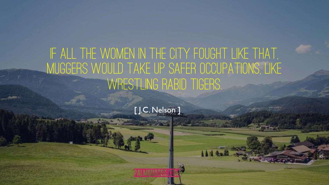 Muggers quotes by J.C. Nelson