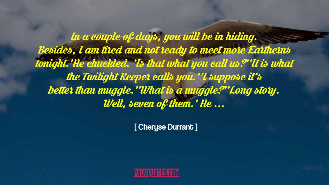 Muggle Borns quotes by Cheryse Durrant
