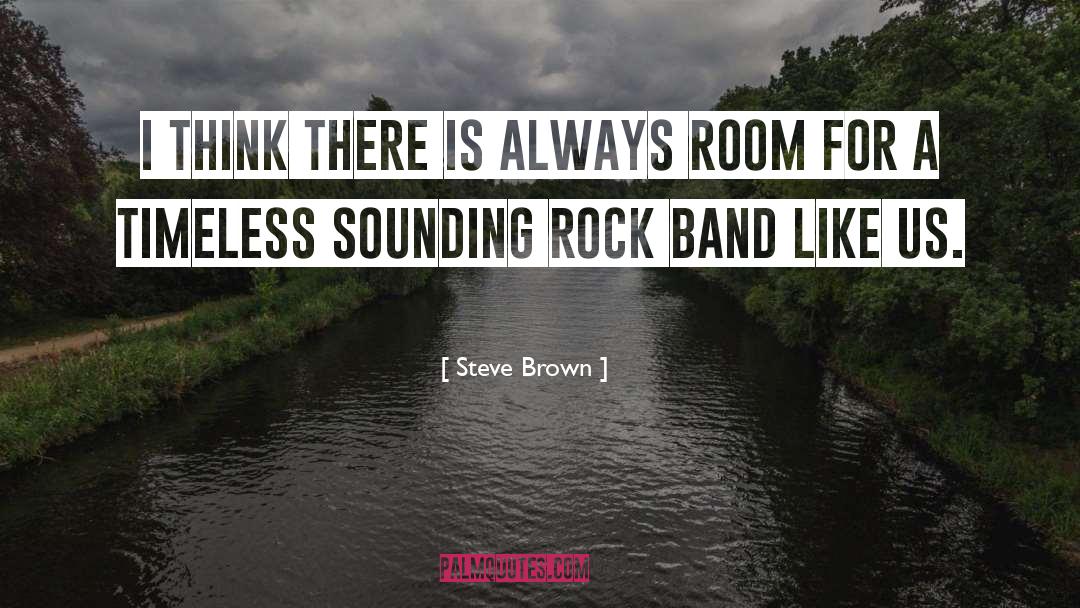 Muh Band quotes by Steve Brown