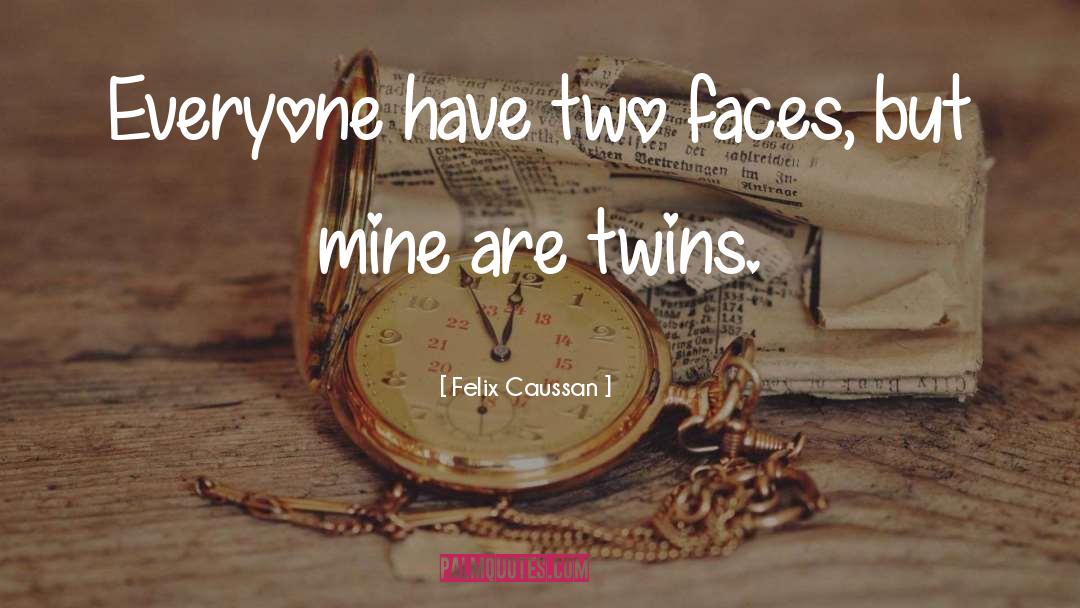 Muhlach Twins quotes by Felix Caussan