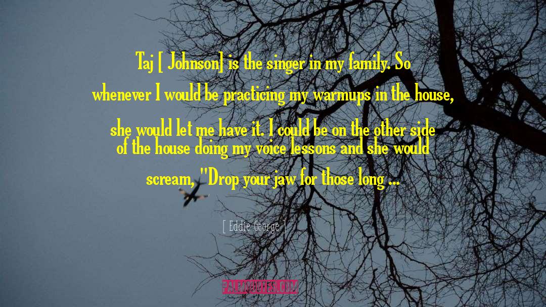 Muhsinah Singer quotes by Eddie George