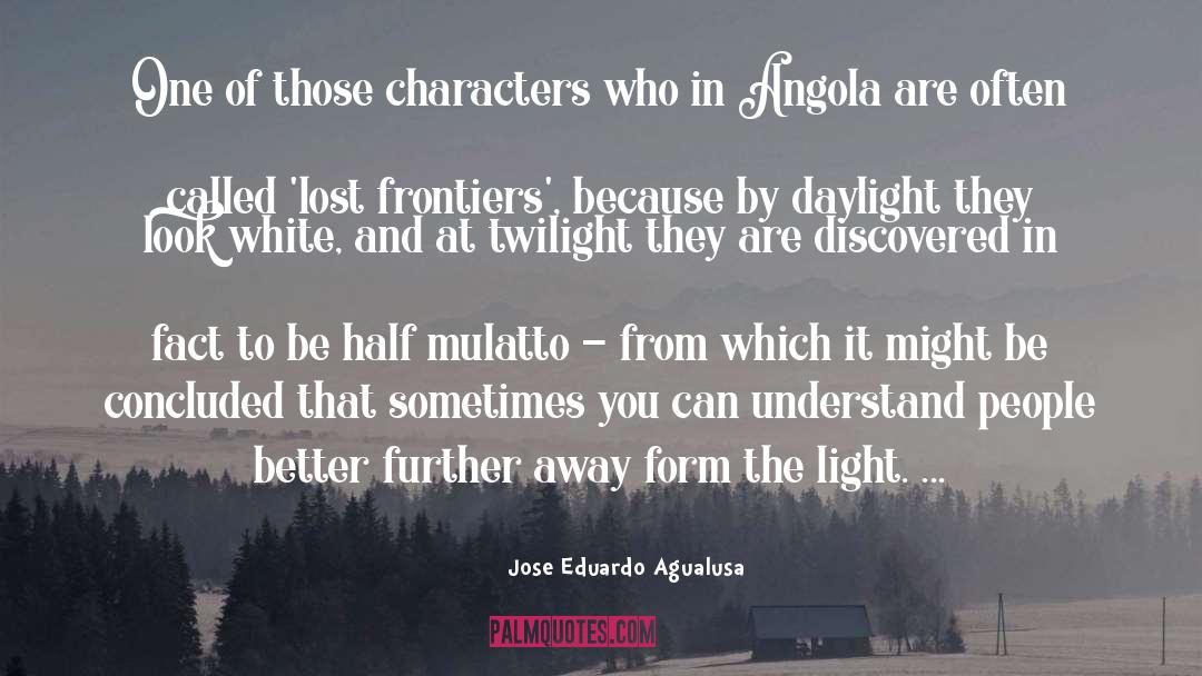 Mulatto quotes by Jose Eduardo Agualusa