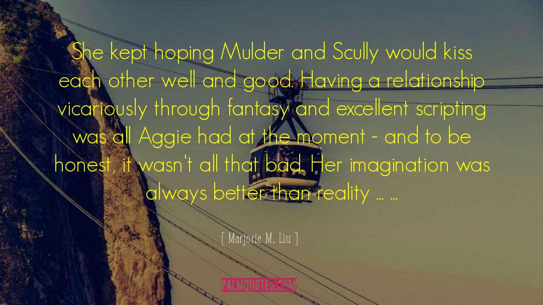 Mulder quotes by Marjorie M. Liu