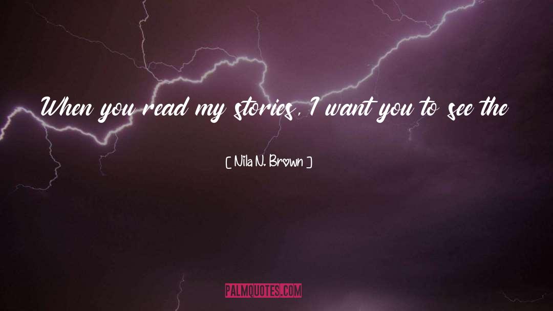 Mulitcultural Fiction quotes by Nila N. Brown