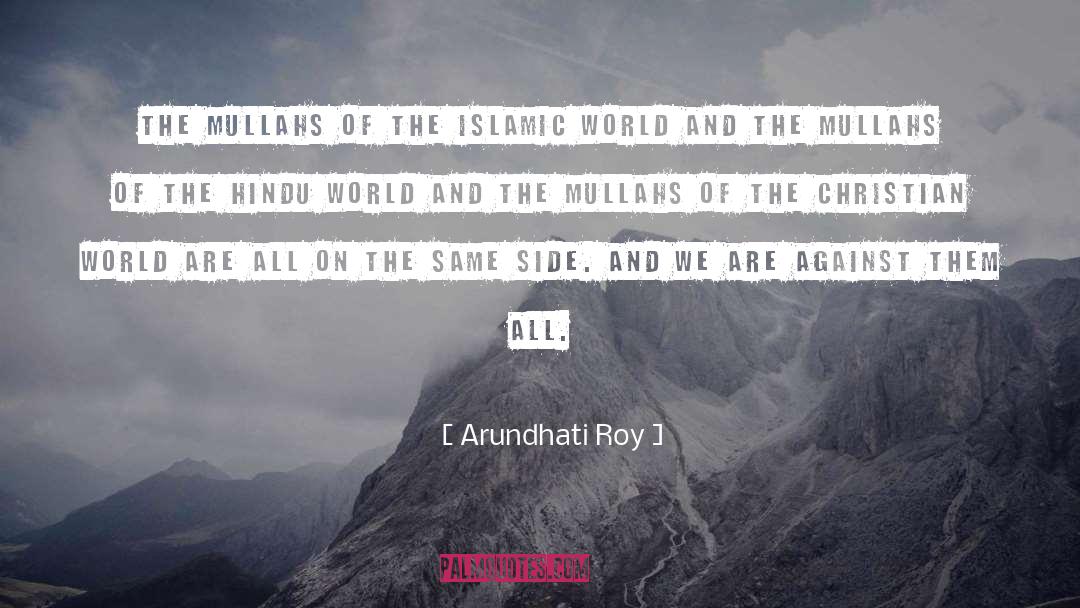 Mullahs quotes by Arundhati Roy
