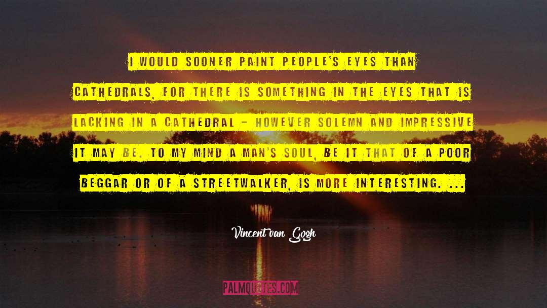 Mullers Paint quotes by Vincent Van Gogh